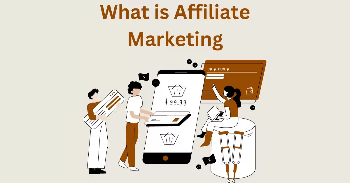 What is Affiliate Marketing – Meaning, Definition and Basics
