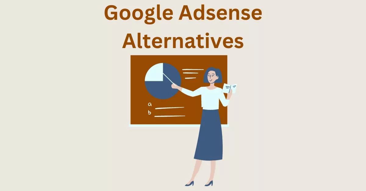 Top Google Adsense Alternatives to Monetize Your Website – Tried and Tested