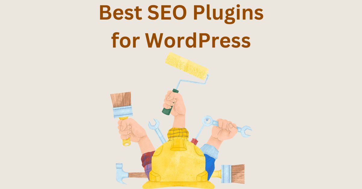 Top WordPress SEO Plugins and Tools for Beginners as well as Advanced Users