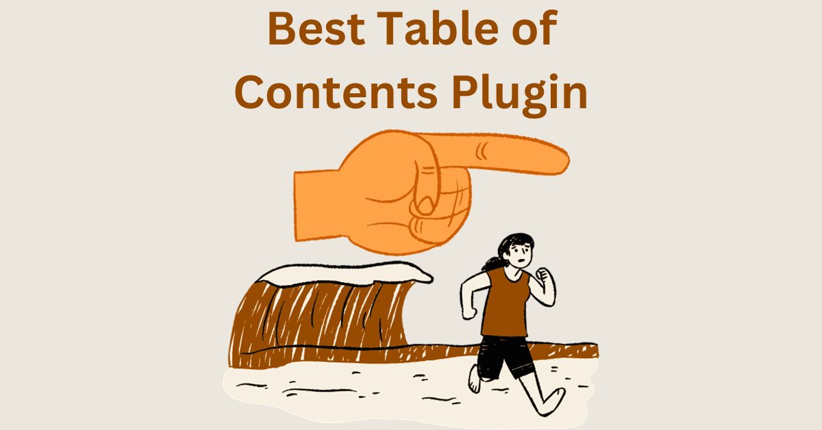 Top Table Of Contents Plugin For WordPress – Tried and Tested