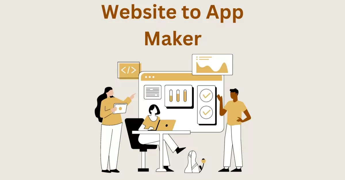 How to Convert Your Website into an App – Website to App Maker