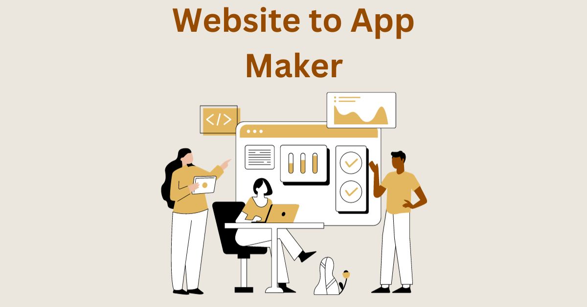 How to Convert Your Website into an App – Website to App Maker