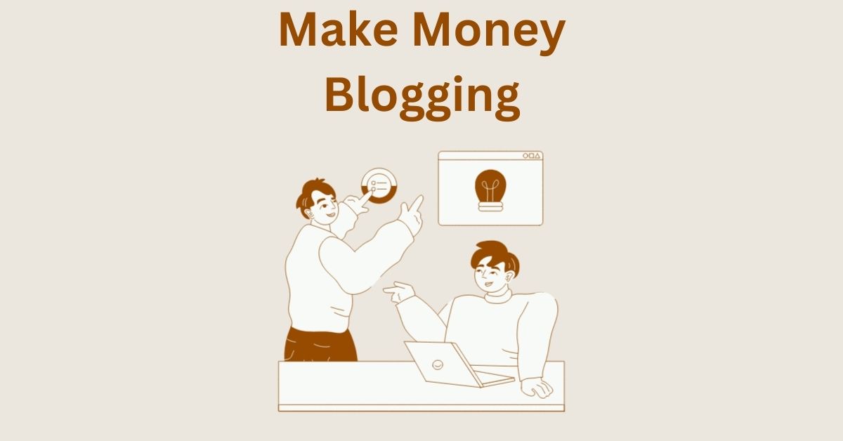 monetize and make money blogging