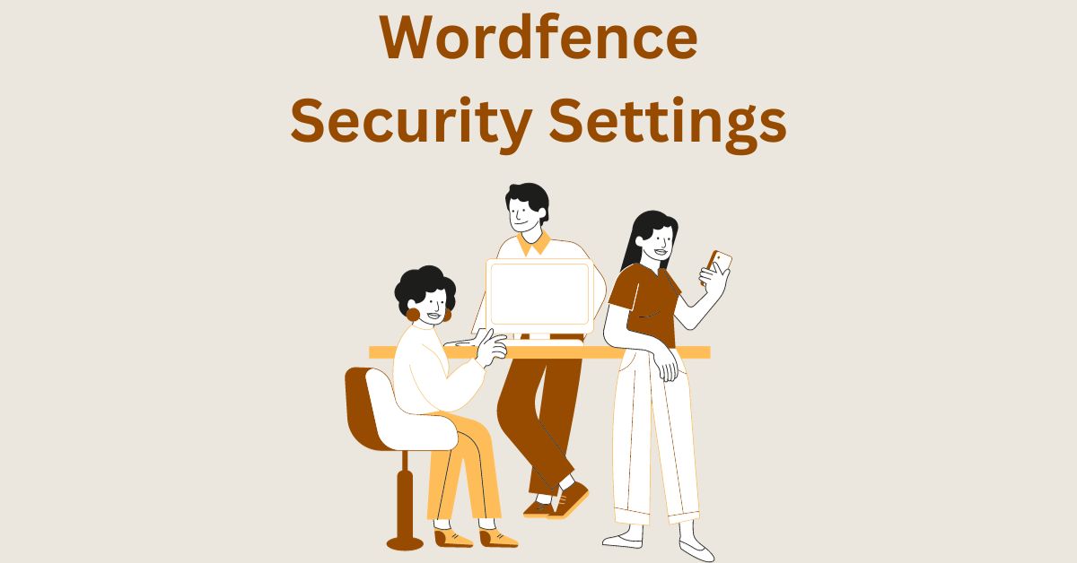 Wordfence Security plugin Settings – Install and Setup Easily