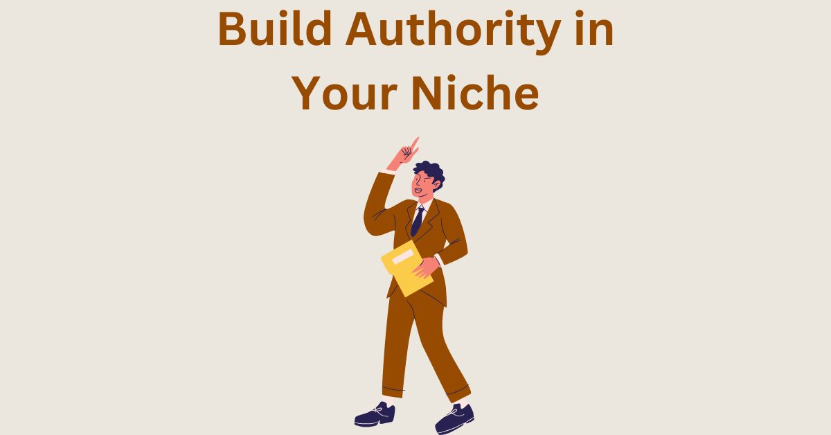 build authority in your niche