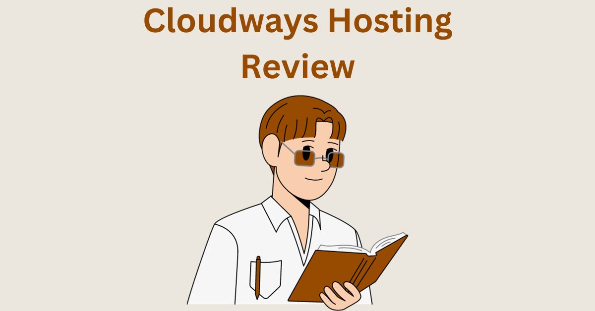 Cloudways Hosting Review for WordPress – Pros, Cons, Pricing and Performance