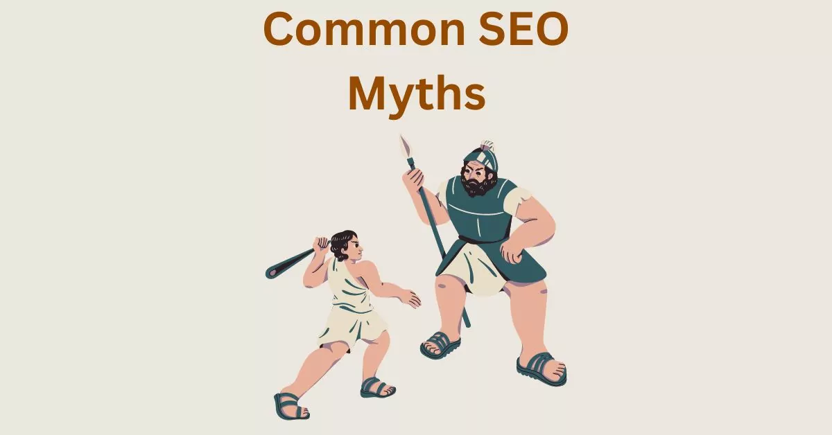 Top, Common and Biggest SEO Myths – Forget, Ignore, Avoid, And Don’t Believe
