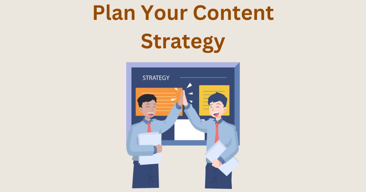 create your content strategy