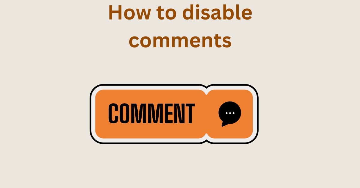 How to Remove and Turn Off Comments in WordPress?