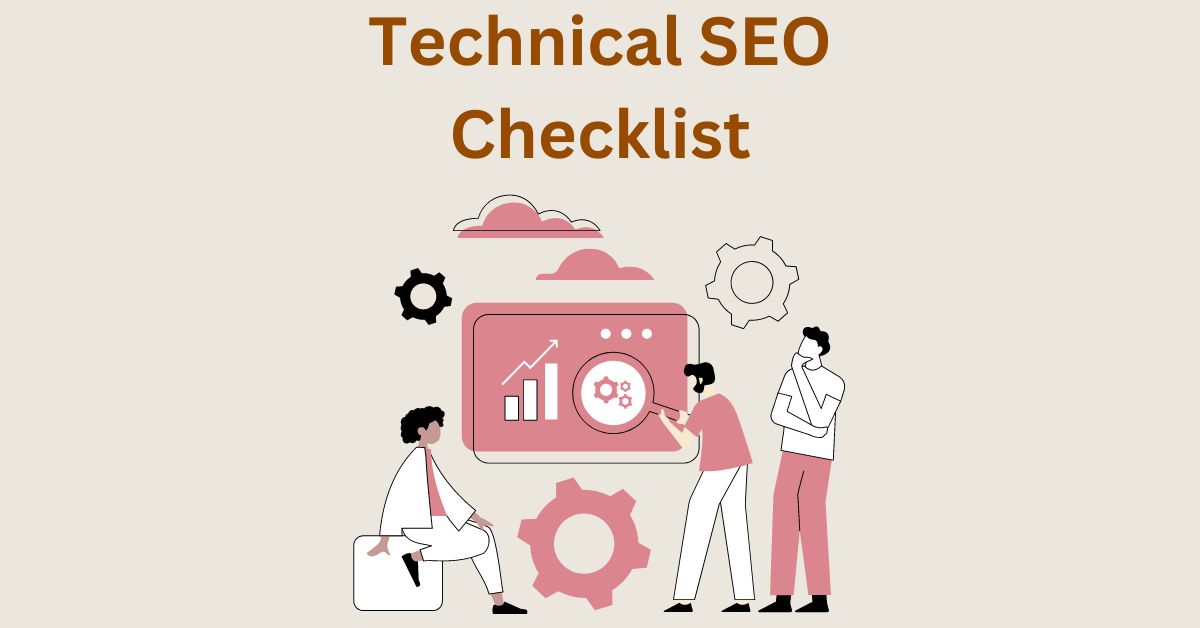 The Complete Technical SEO Checklist – A Beginners Guide