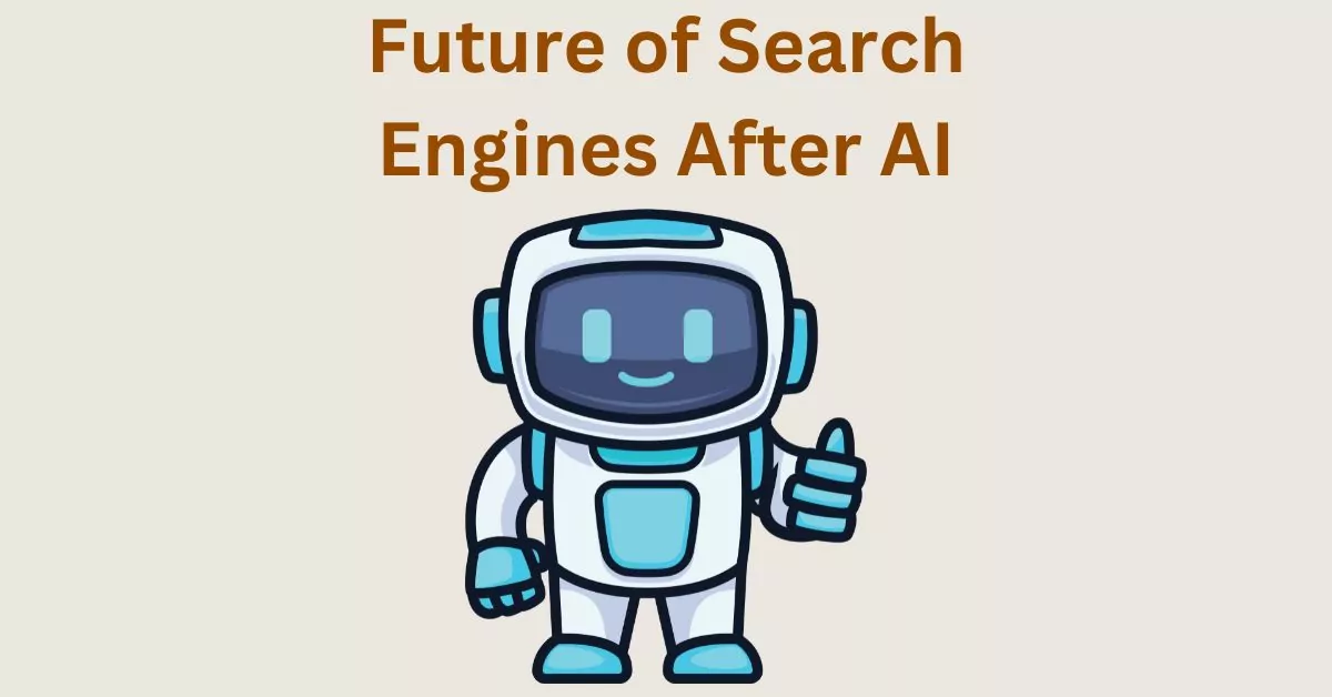 future of search engines after ai
