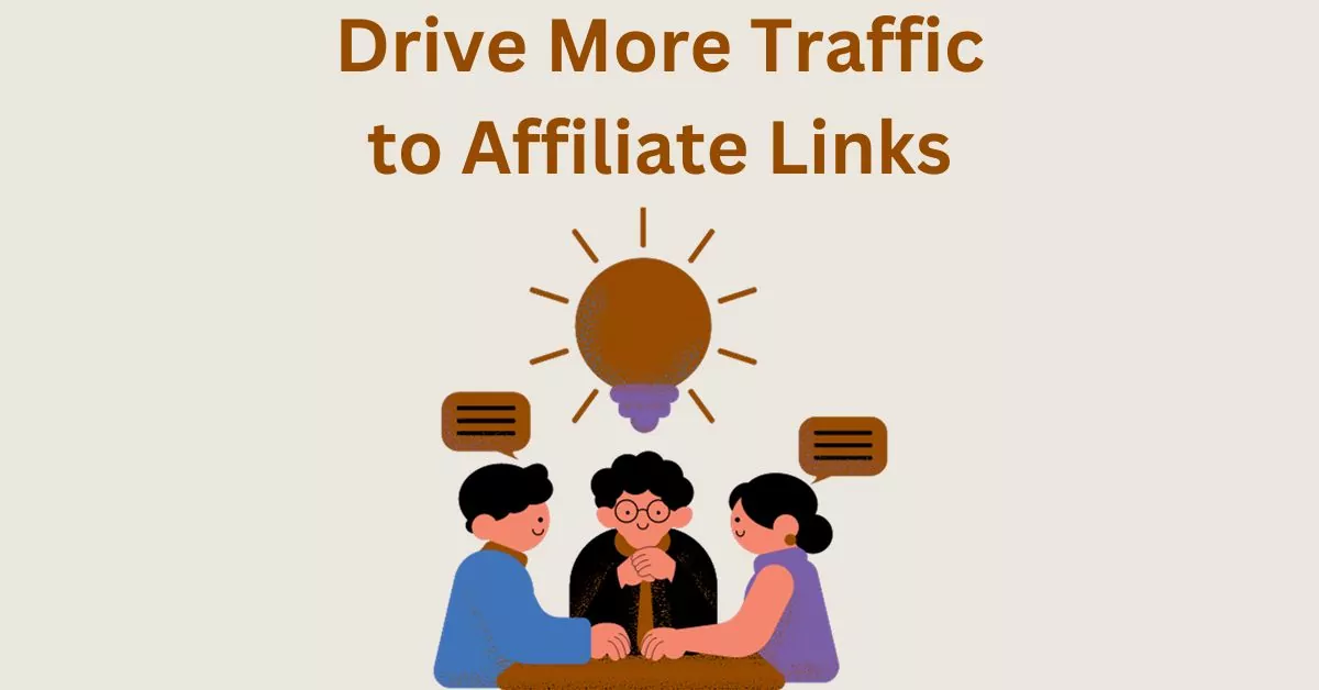 get more traffic to affiliate links