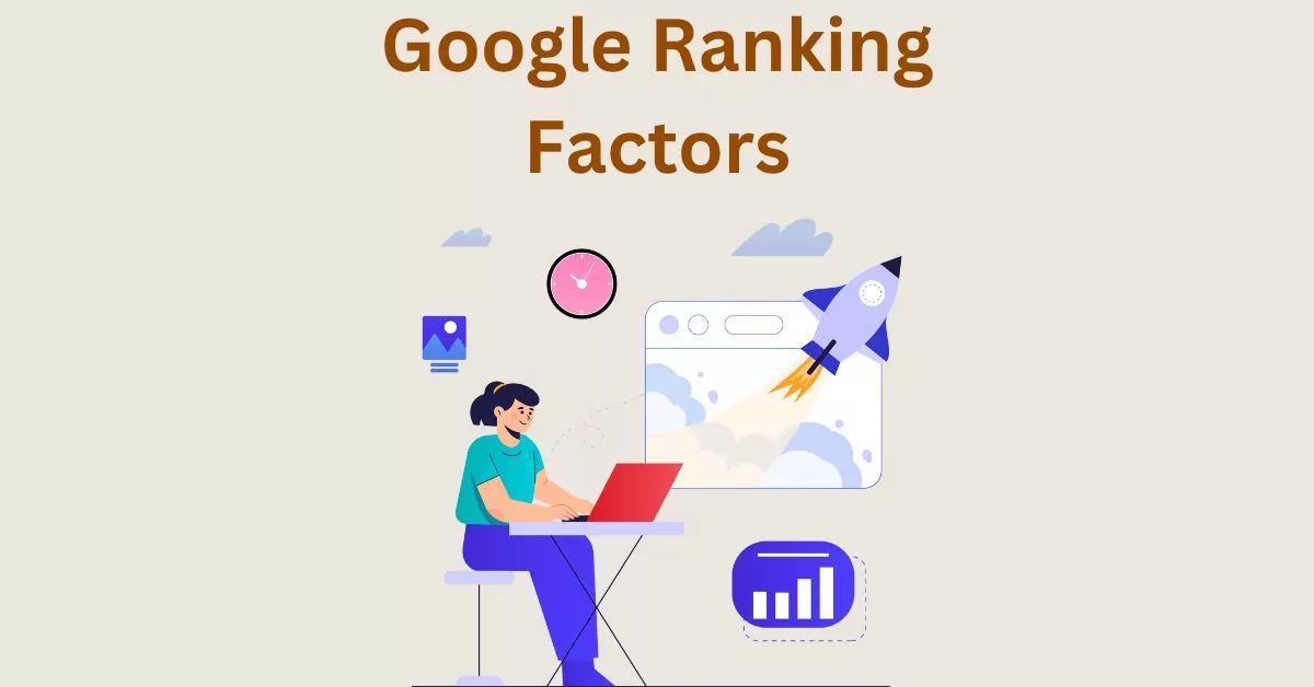 Google Ranking Factors – Important, Confirmed and Major Ones