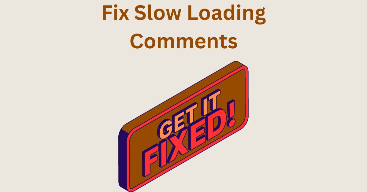 How to Speed Up Comments in WordPress – Fix Slow Loading Comments