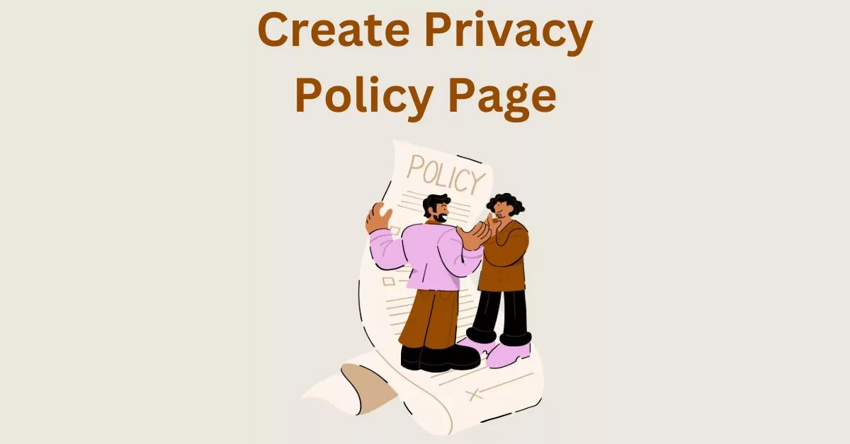 How to Add and Write a Privacy Policy Page in WordPress Website?