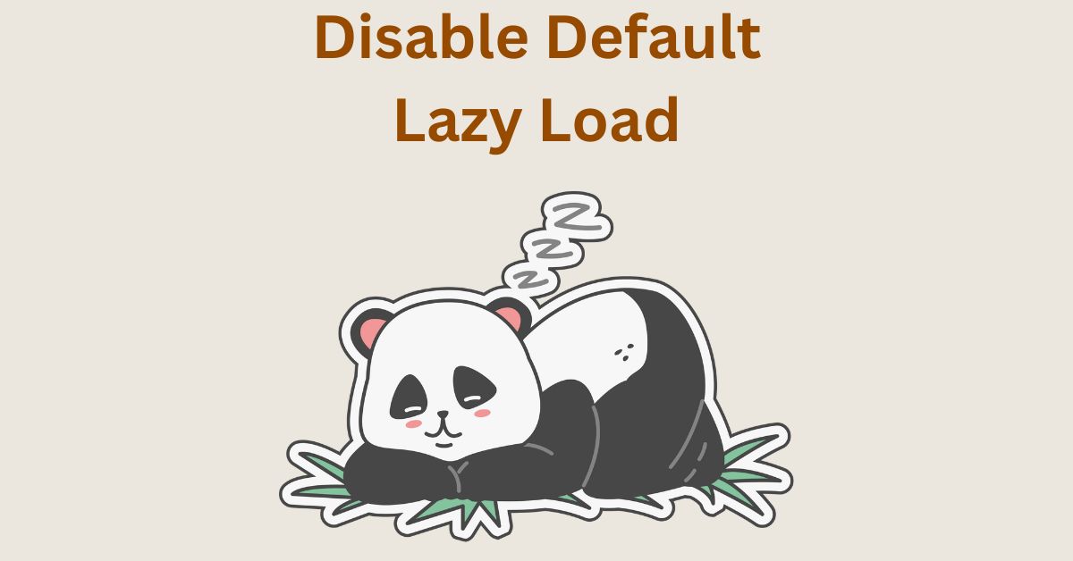 How to Prevent WordPress from Adding the Default LazyLoad Attribute to All Images and Iframes