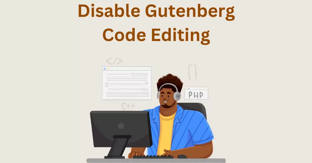 Prevent Non-Admin Users from Using “Edit as HTML” or “Code Editor” in the WordPress Gutenberg Editor