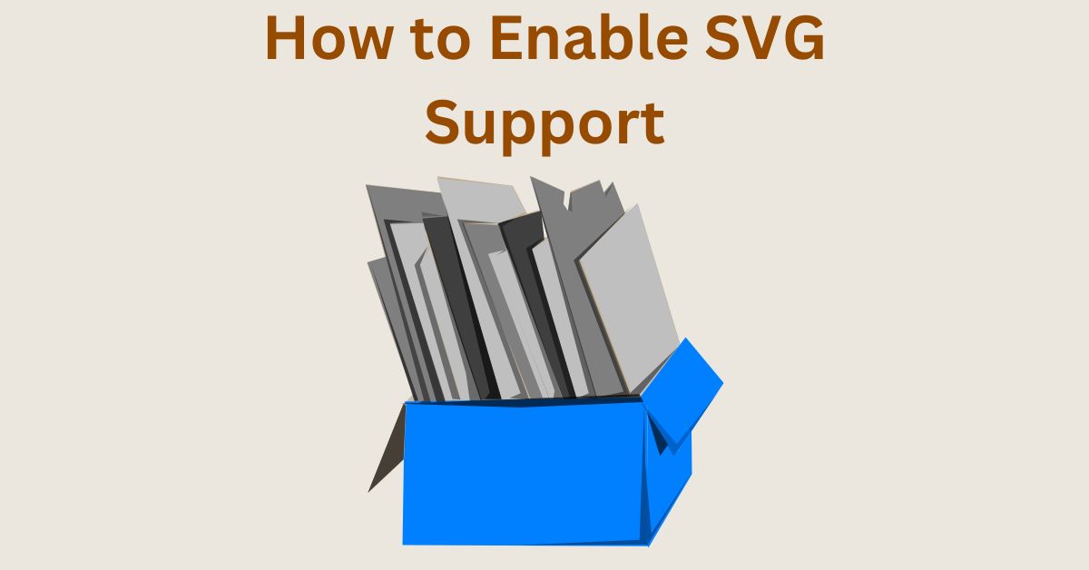 How to Add, Use, Allow and Upload SVG Files or Images in WordPress Websites?