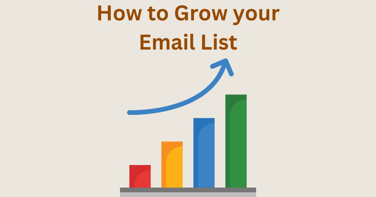 15 Ideas to Grow your Email List Effectively