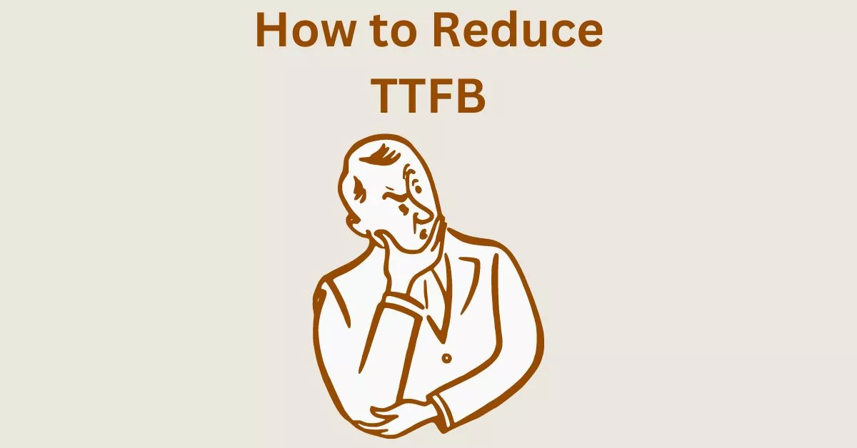 how to improve ttfb