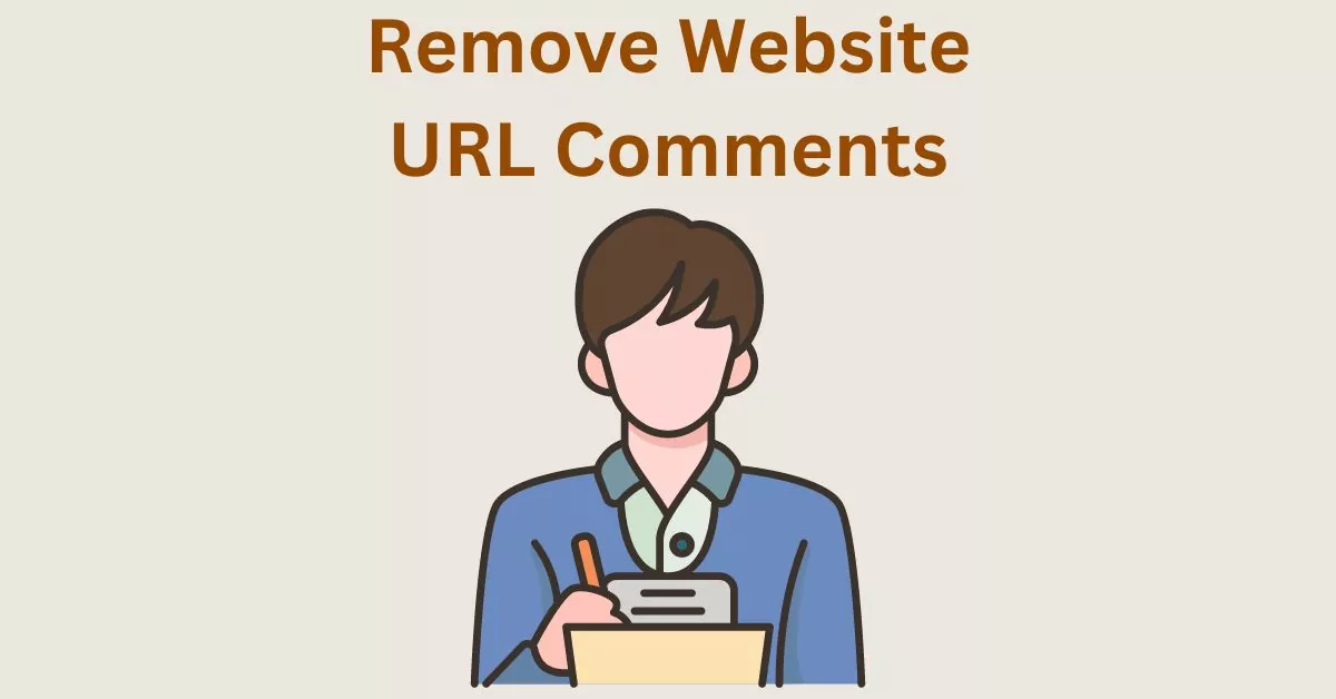 Disable Comment Form Website URL in WordPress- Easy and Simple Steps