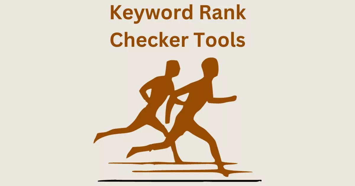 Top Freemium Keyword Rank Checker Tools – Tried and Tested