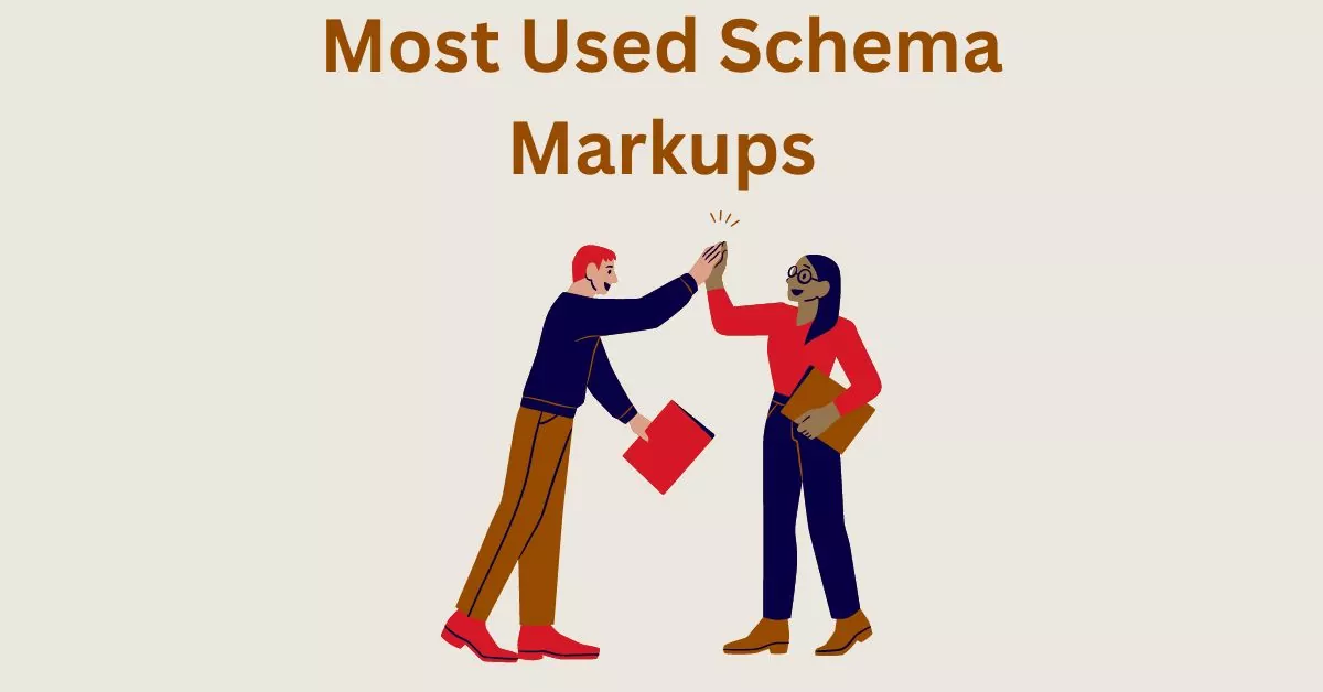 Most Common and Most Used Schema Structured Markup Tags in SEO