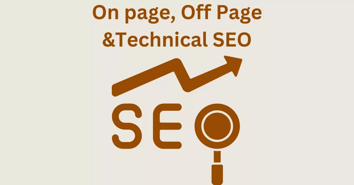 Difference Between On Page, Off Page and Technical SEO