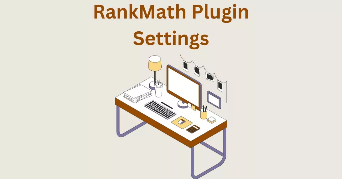 Rank Math Plugin Setup – Full Configuration and Tutorial for Best SEO