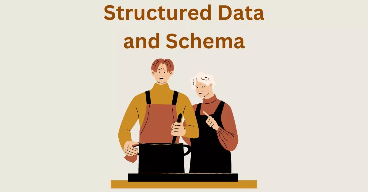 Structured Data and Schema Markup – Meaning, Definition, Importance, and Impact on SEO
