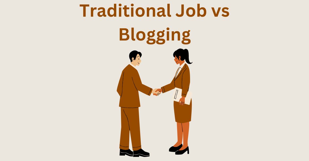 traditional job vs blogging