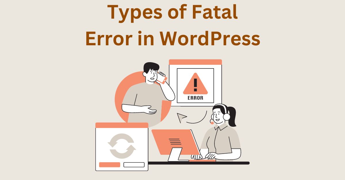 There Has Been a Critical Error on Your Website – Types, Identify, How to Fix and Resolve