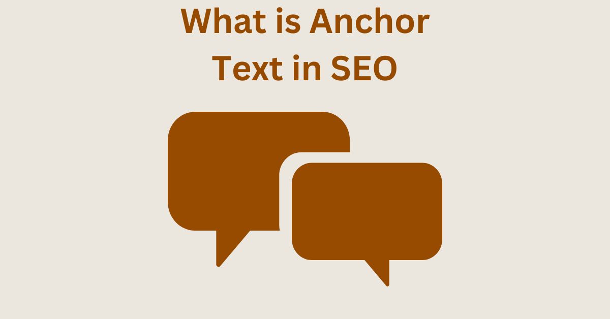 What is Anchor Text – Tips, Optimization and Importance in SEO