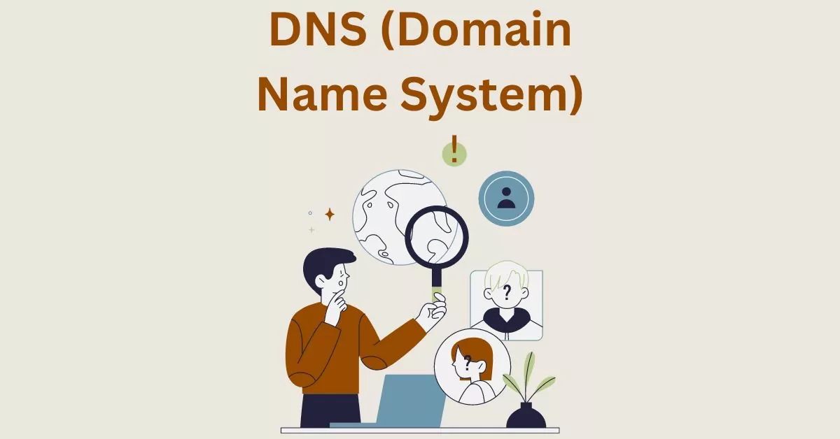 What is DNS Domain Name System – Definition, Meaning, Basics and Explanation