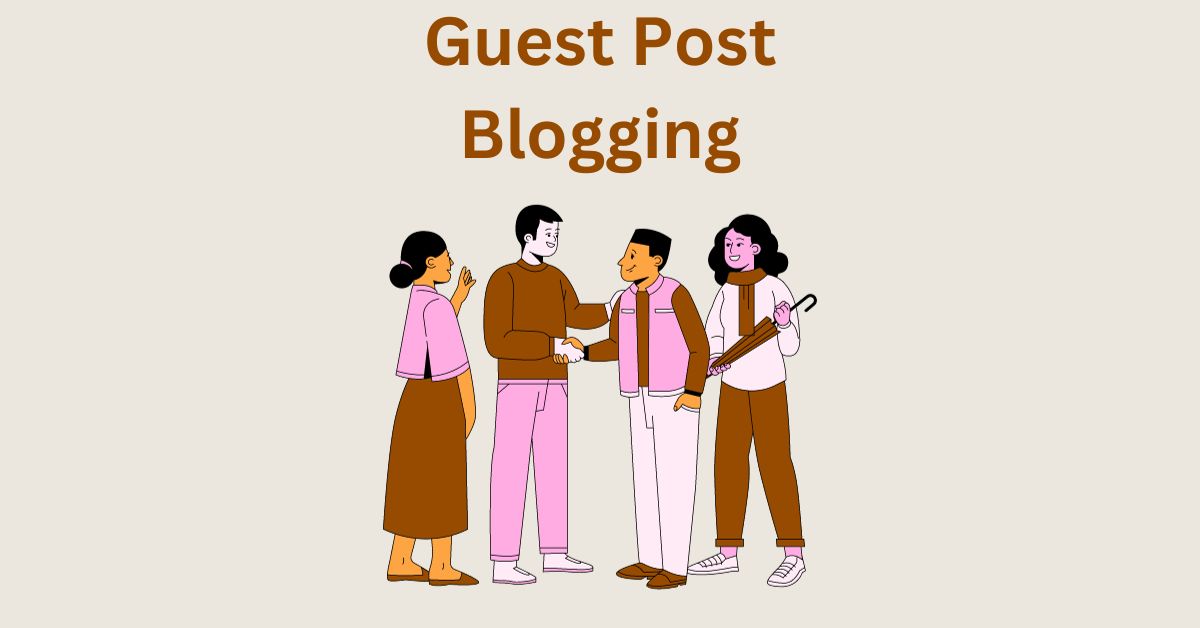 Ultimate Guide to Guest Post Blogging – How to Start, Write, Find, Pitch and Some Common Mistakes