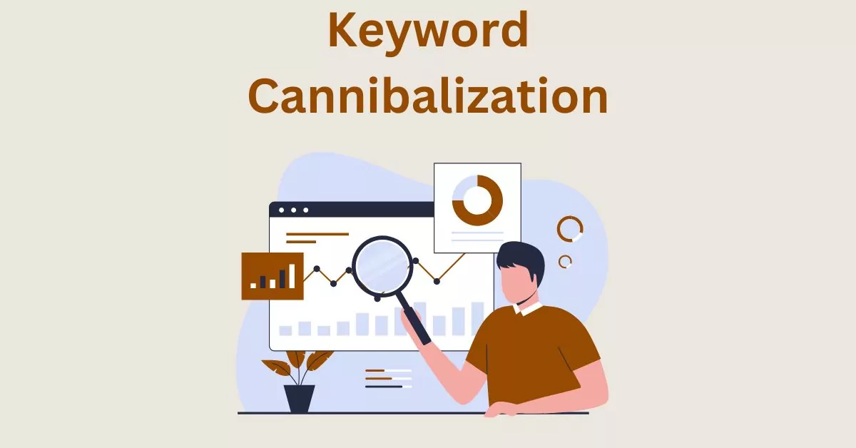 What is Keyword Cannibalization – How to Find, Identify, Fix and Solve it?